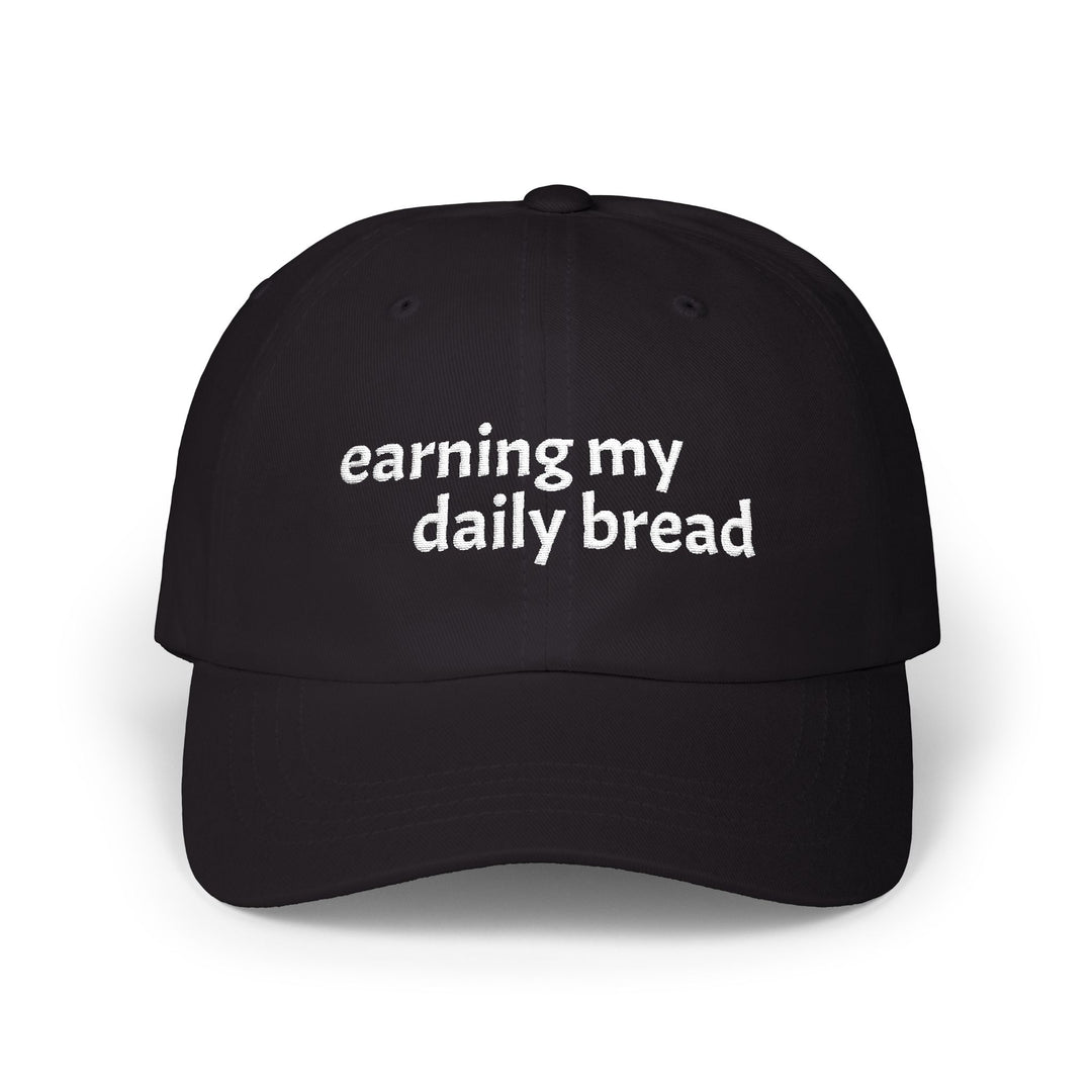 Earning My Daily Bread Embroidered Hat