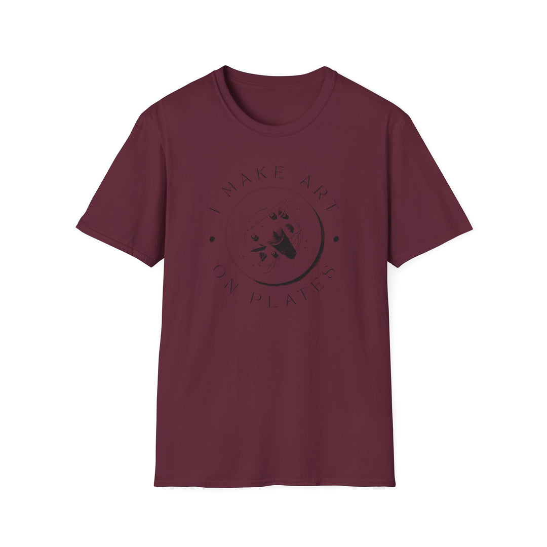 I Make Art on Plates Unisex T-Shirt