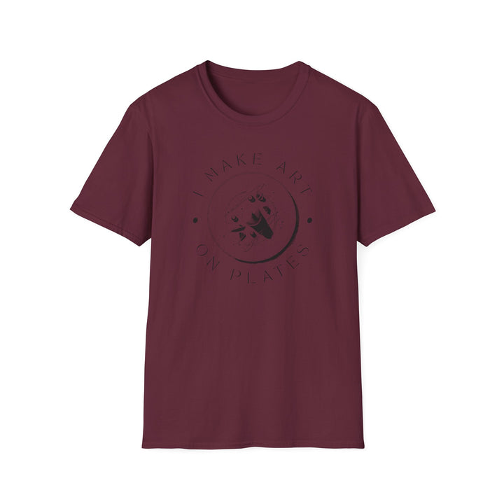 I Make Art on Plates Unisex T-Shirt