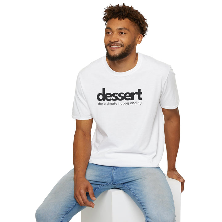 Dessert: The Ultimate Happy Ending Unisex T-Shirt