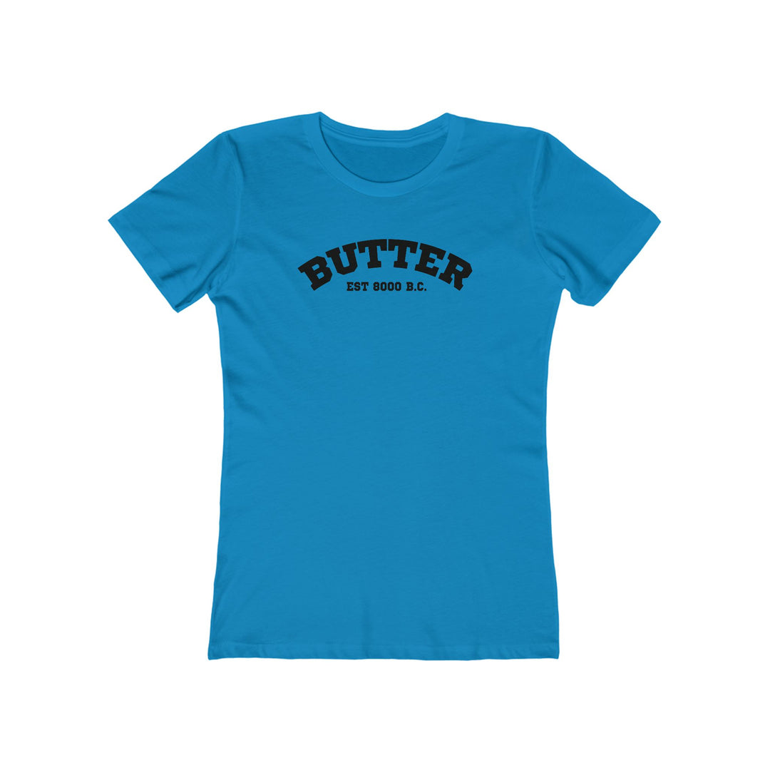 Butter Est. 8000 B.C. Women’s Fit T-Shirt