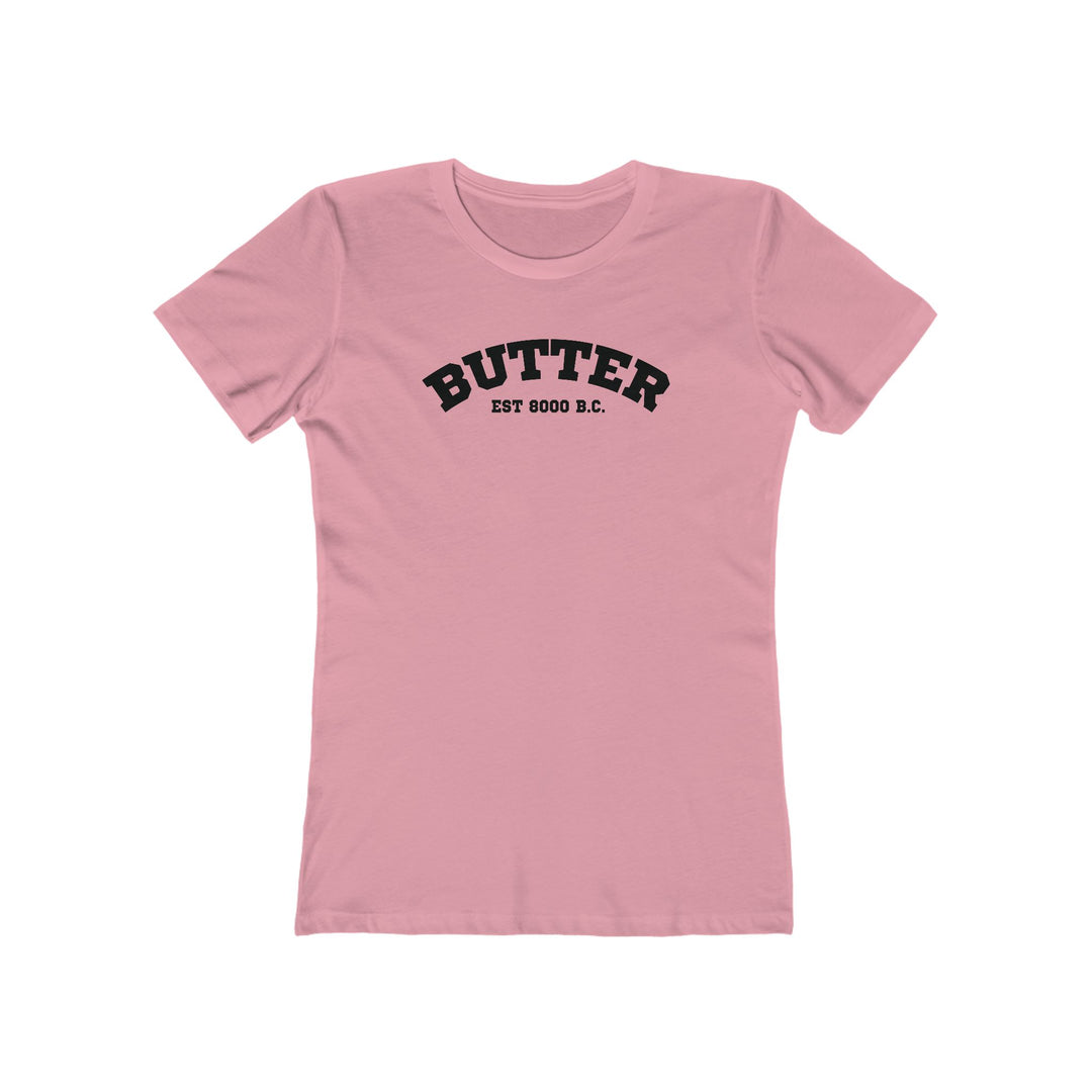 Butter Est. 8000 B.C. Women’s Fit T-Shirt