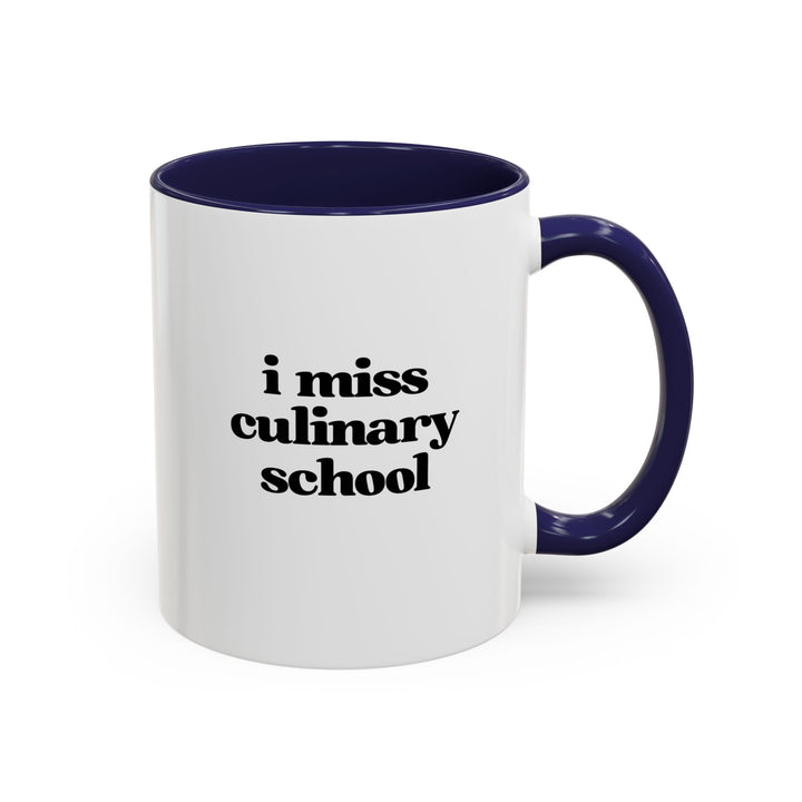 I Miss Culinary School Color Accent Mug