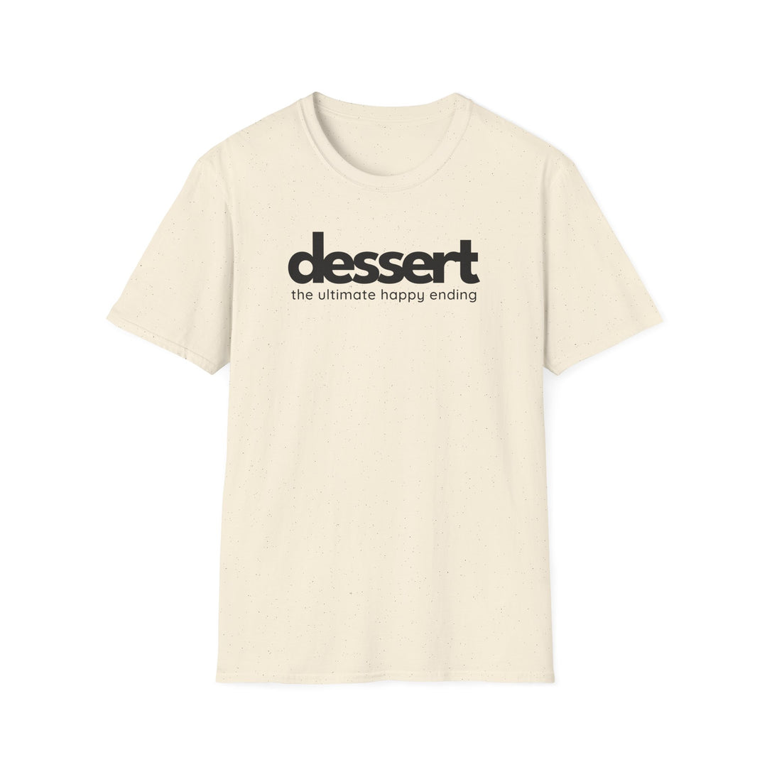 Dessert: The Ultimate Happy Ending Unisex T-Shirt