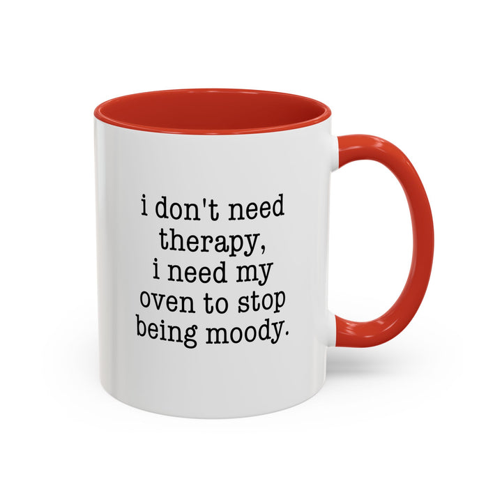I Don't Need Therapy Color Accent Mug