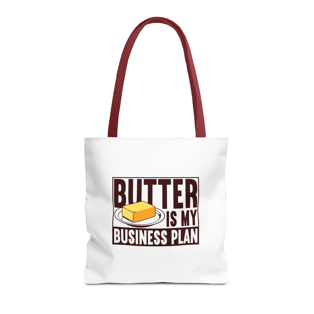 Butter Is My Business Plan Tote Bag