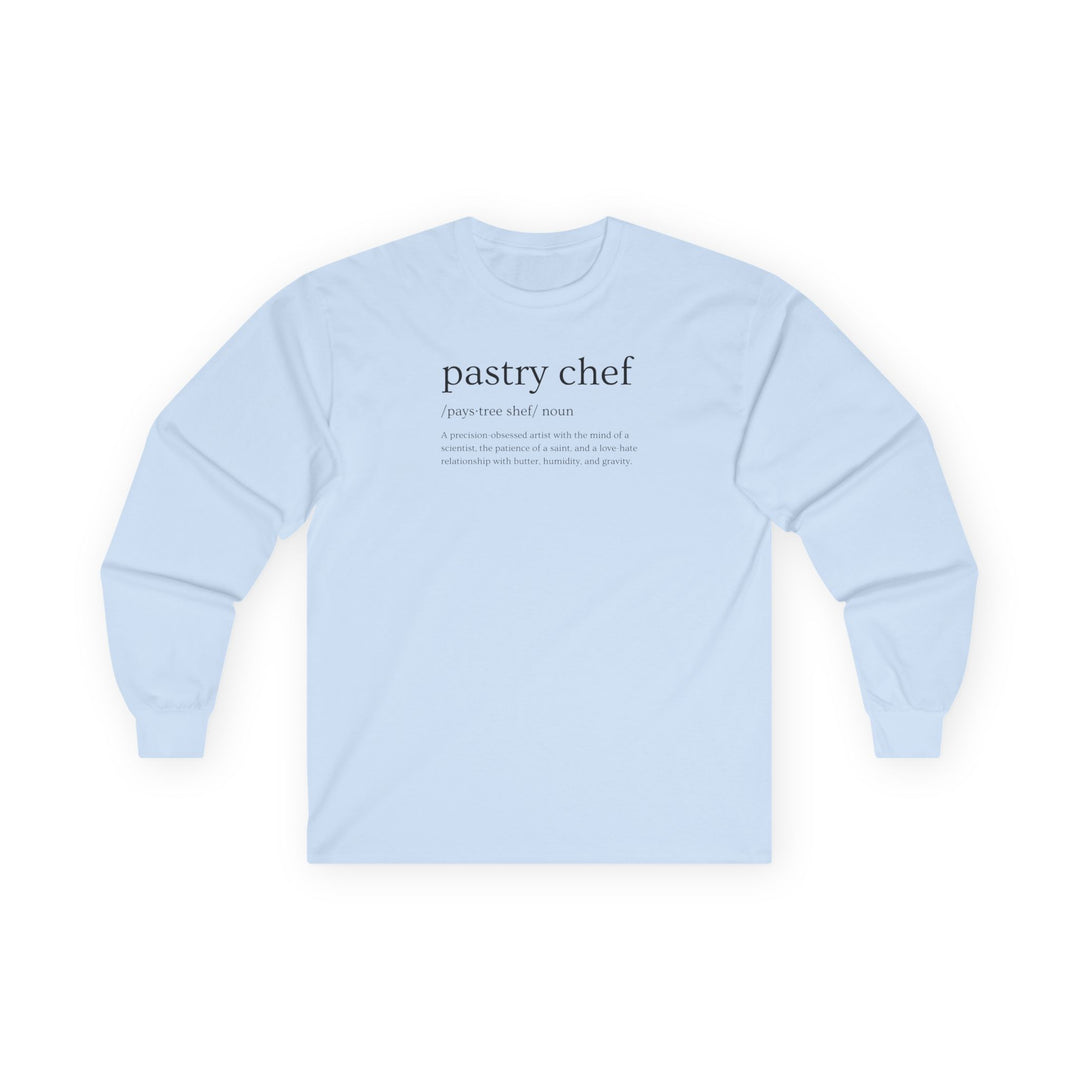 Pastry Chef Definition Long Sleeve T-Shirt