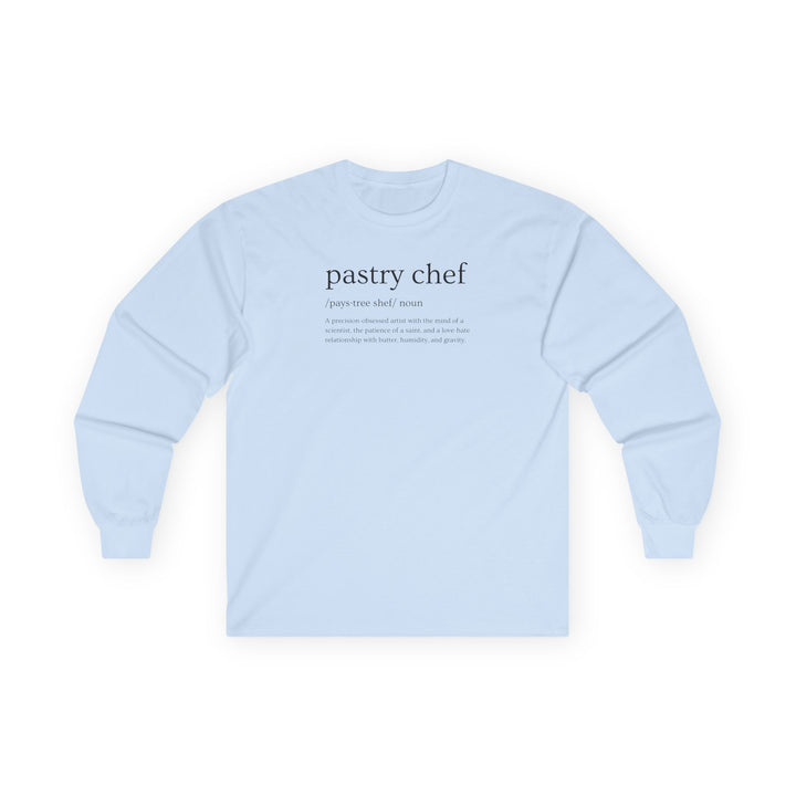 Pastry Chef Definition Long Sleeve T-Shirt