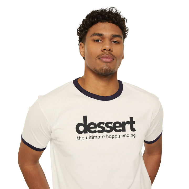 Dessert: The Ultimate Happy Ending Ringer T-Shirt