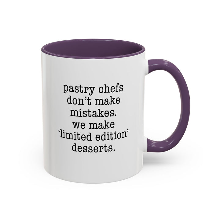 Pastry Chefs Don't Make Mistakes Color Accent Mug
