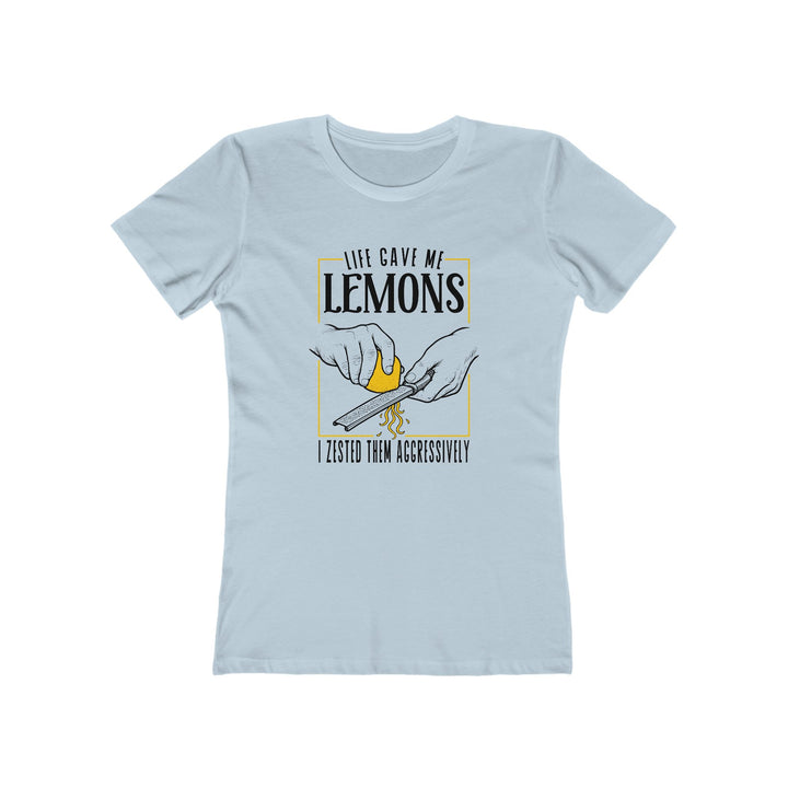 Life Gave Me Lemons Women's Fit T-Shirt