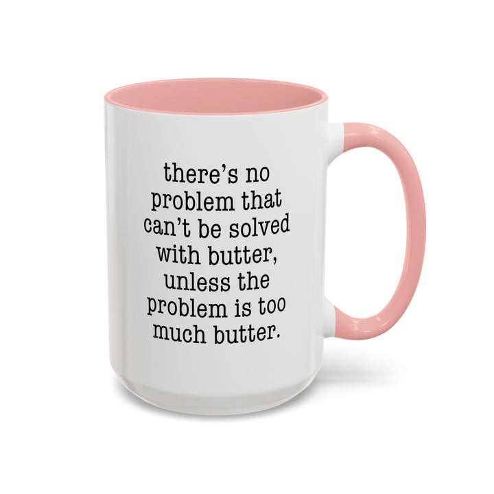 Butter Solves Problems Color Accent Mug