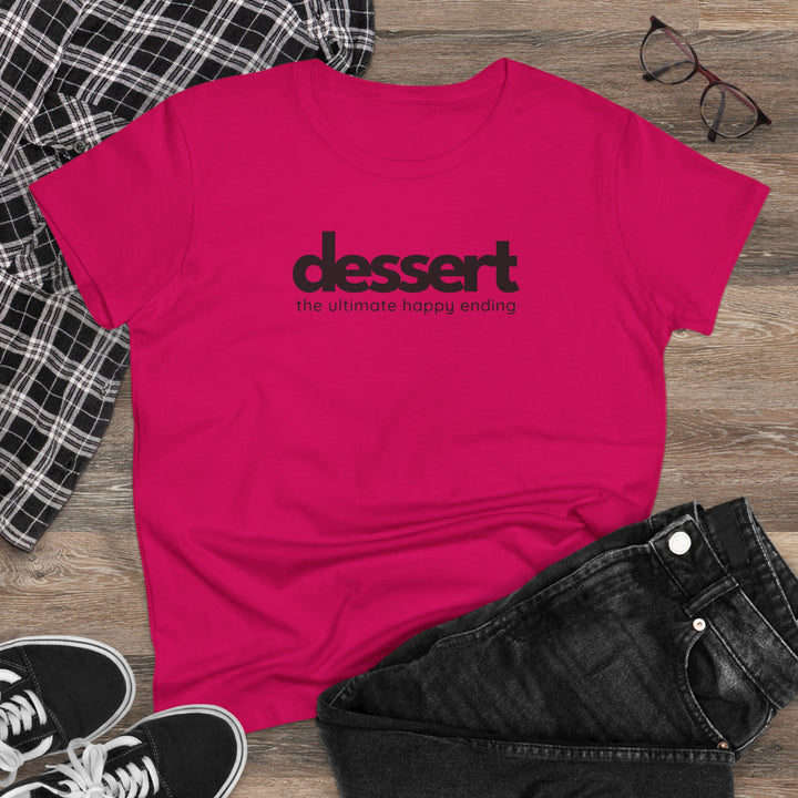 Dessert: The Ultimate Happy Ending Women's Cotton T-Shirt
