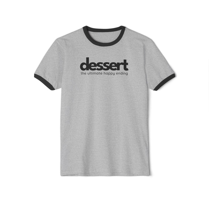 Dessert: The Ultimate Happy Ending Ringer T-Shirt