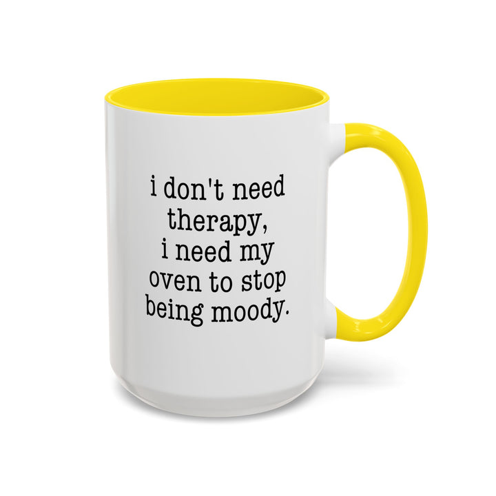 I Don't Need Therapy Color Accent Mug