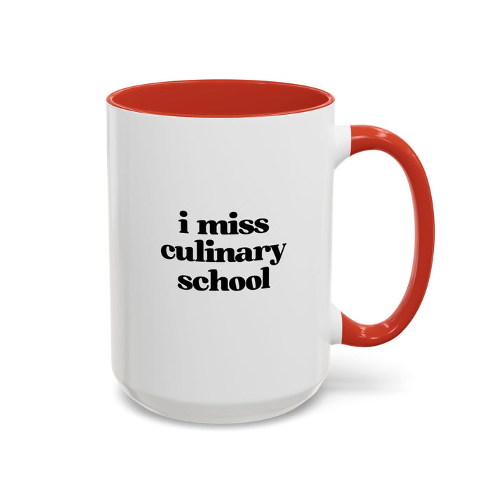 I Miss Culinary School Color Accent Mug