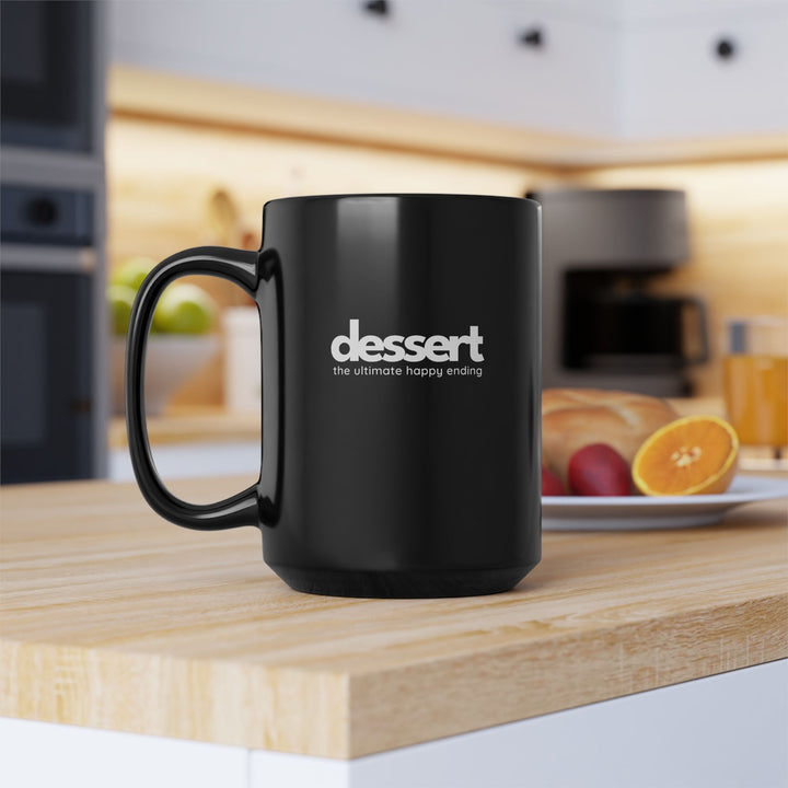 Dessert: The Ultimate Happy Ending Black Mug