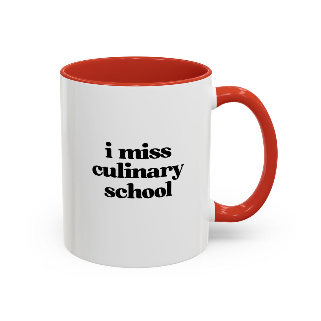 I Miss Culinary School Color Accent Mug
