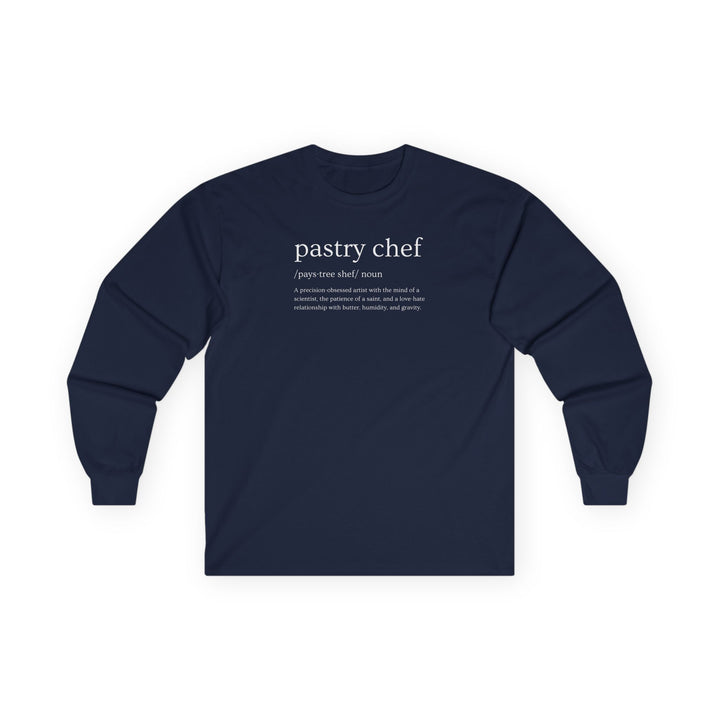Pastry Chef Definition Long Sleeve T-Shirt