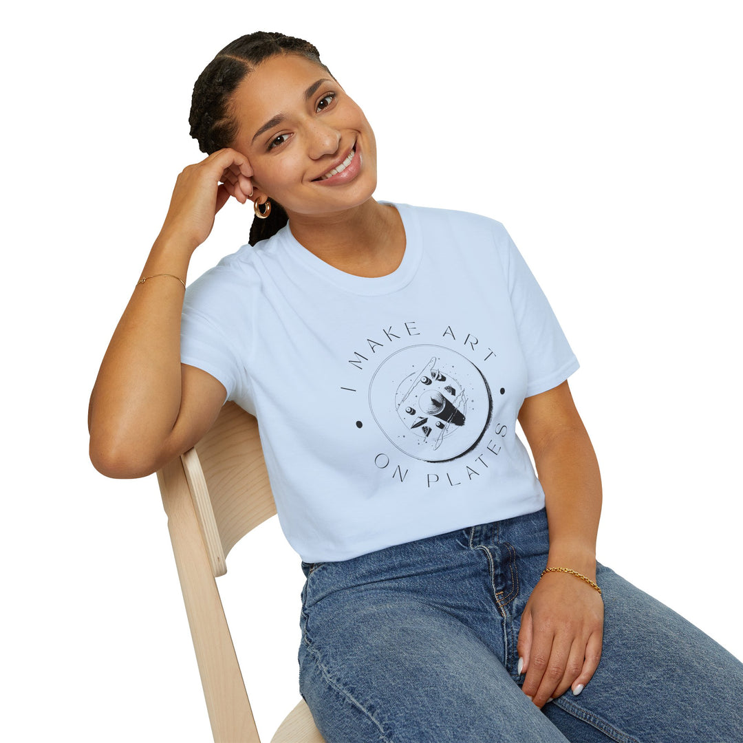I Make Art on Plates Unisex T-Shirt