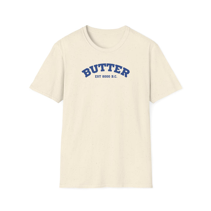 Butter Est. 8000 B.C. Softstyle T-Shirt