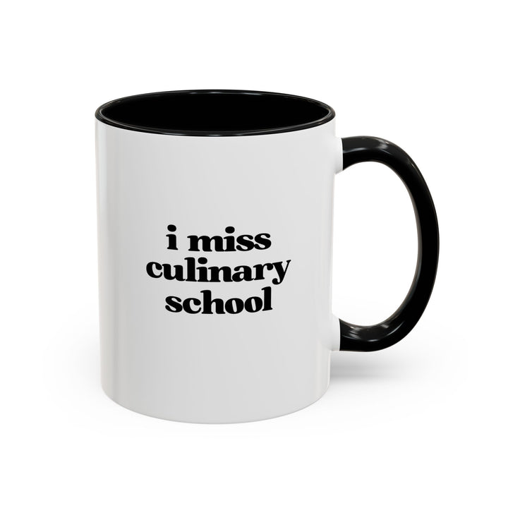 I Miss Culinary School Color Accent Mug