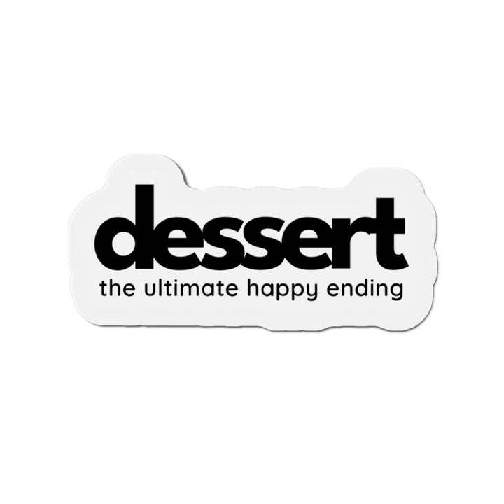 Dessert: The Ultimate Happy Ending Vinyl Magnets