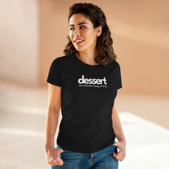 Dessert: The Ultimate Happy Ending Women's Cotton T-Shirt