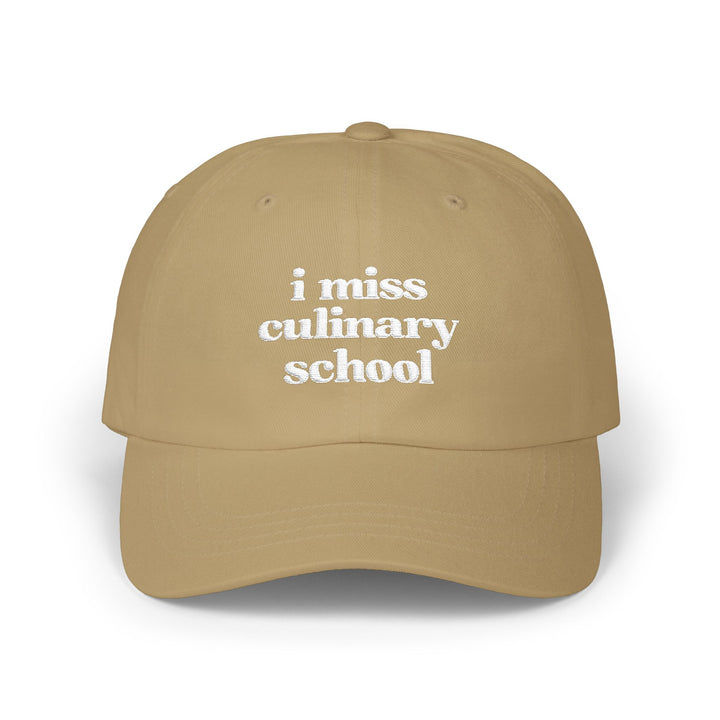 I Miss Culinary School Embroidered Hat