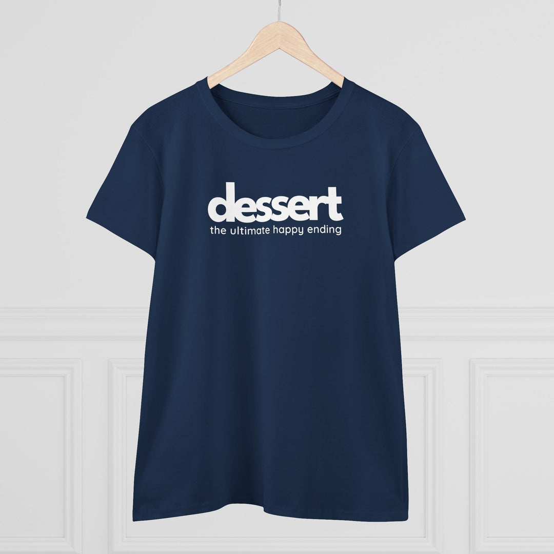 Dessert: The Ultimate Happy Ending Women's Cotton T-Shirt