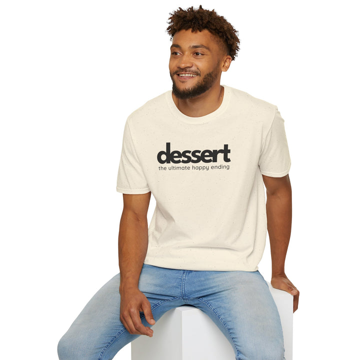Dessert: The Ultimate Happy Ending Unisex T-Shirt
