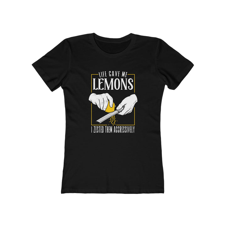 Life Gave Me Lemons Women's Fit T-Shirt