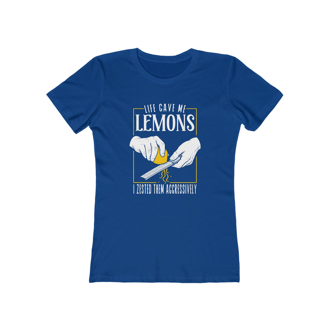Life Gave Me Lemons Women's Fit T-Shirt