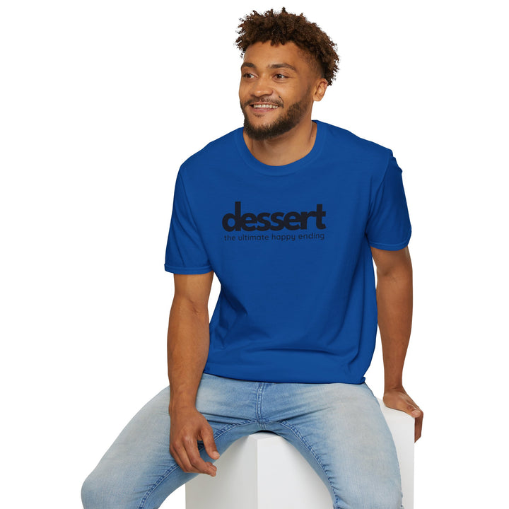 Dessert: The Ultimate Happy Ending Unisex T-Shirt