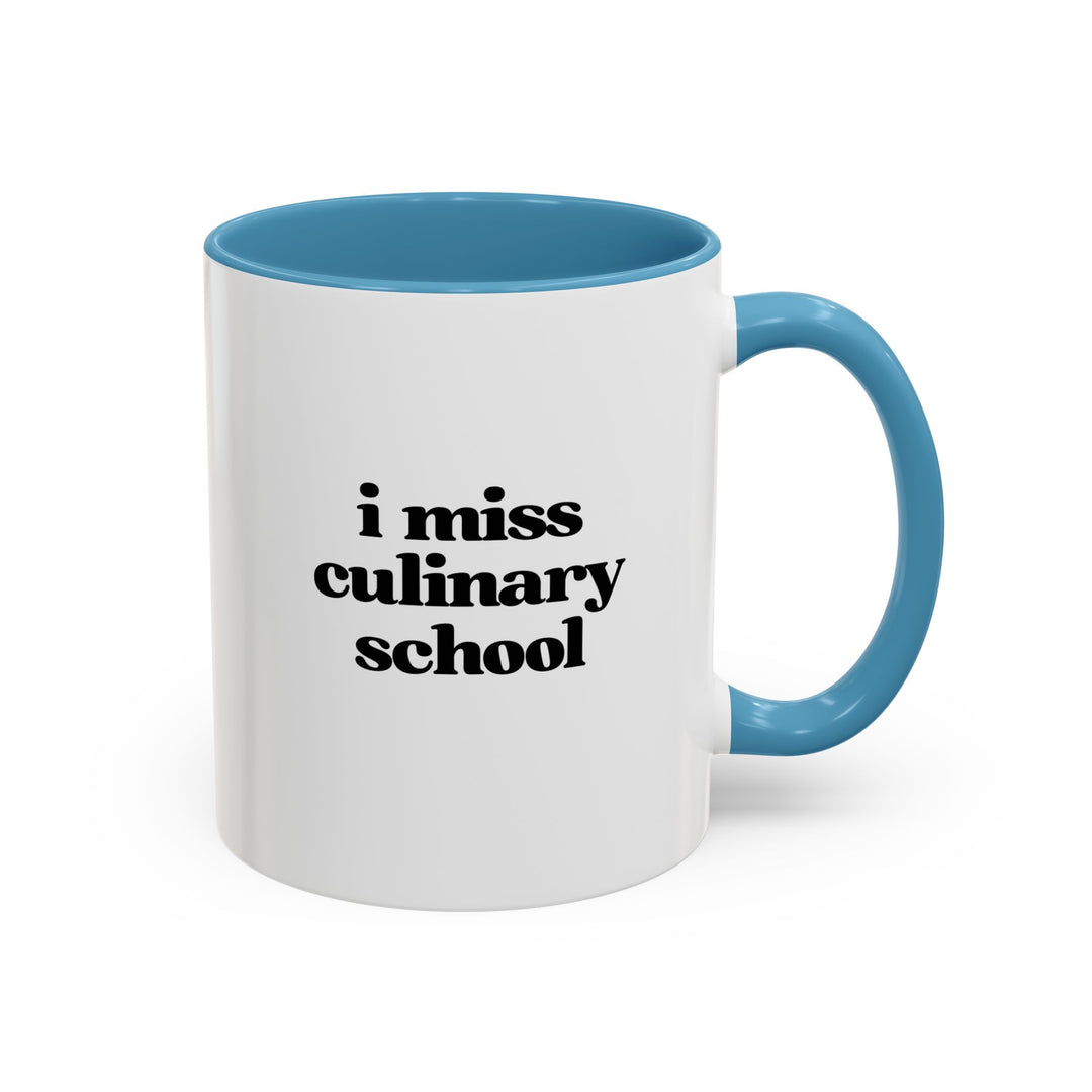I Miss Culinary School Color Accent Mug