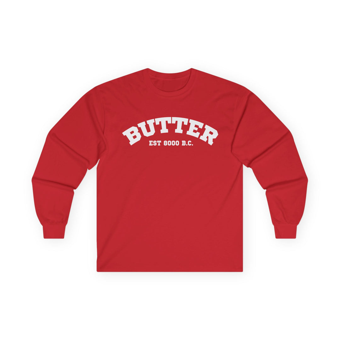 Butter Est. 8000 B.C. Long Sleeve T-Shirt