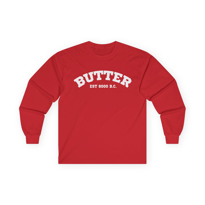 Butter Est. 8000 B.C. Long Sleeve T-Shirt
