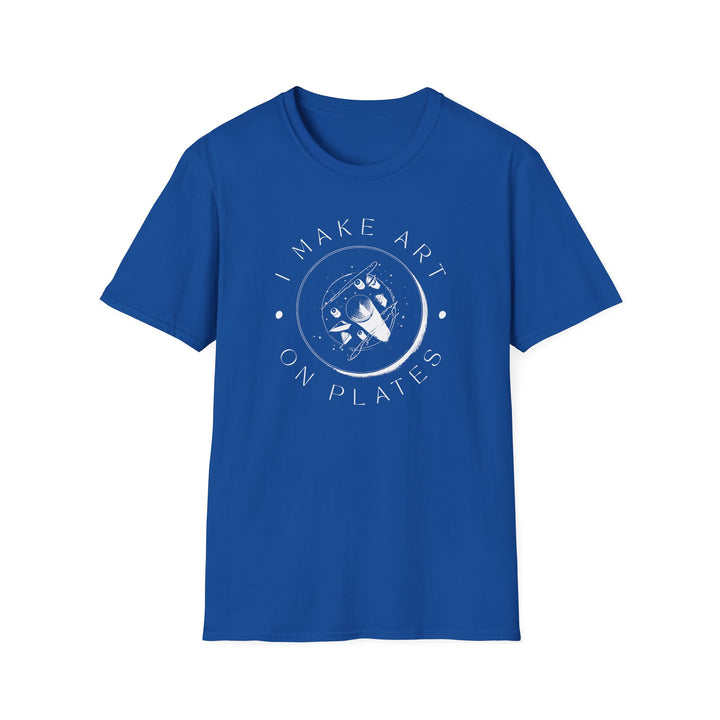 I Make Art on Plates Unisex T-Shirt