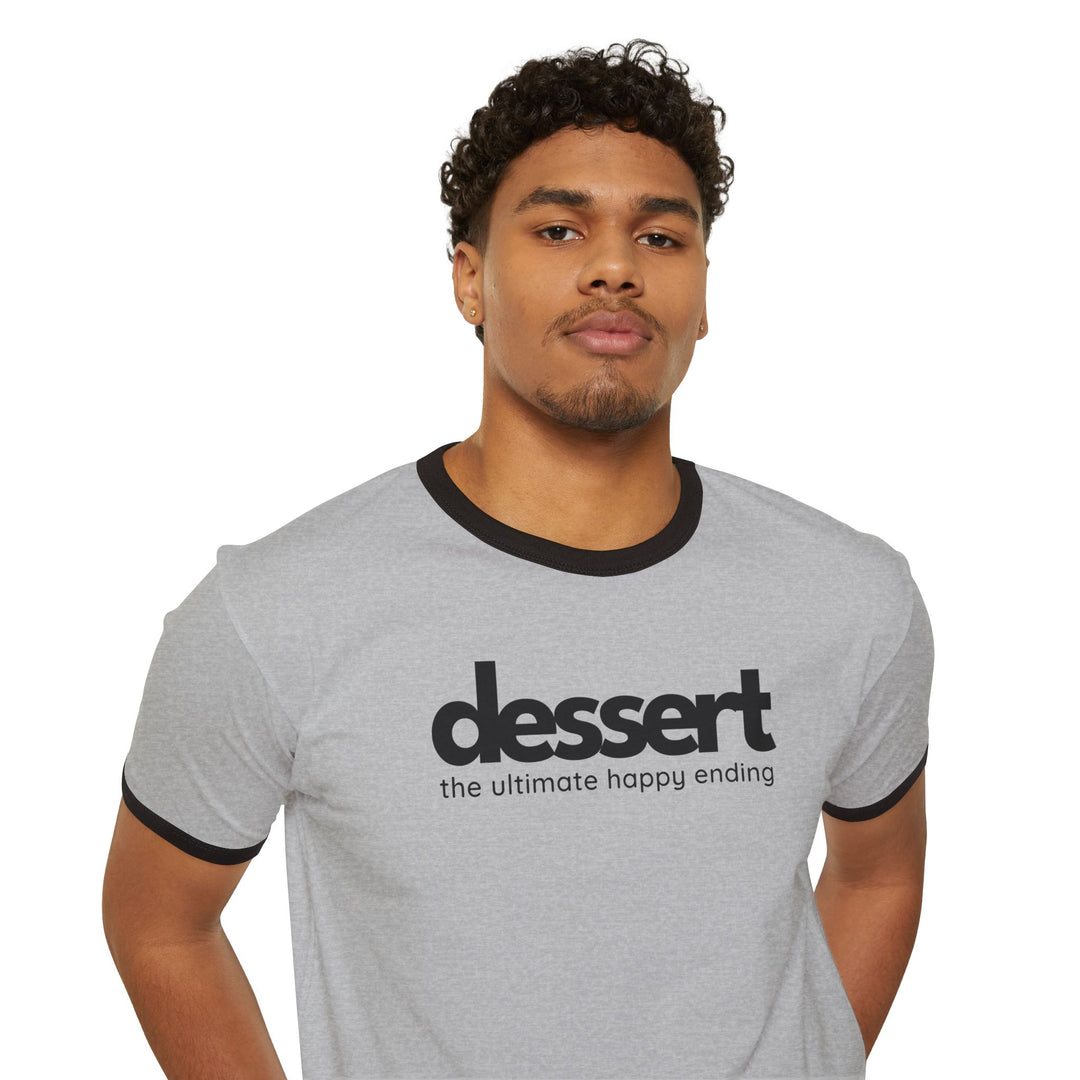 Dessert: The Ultimate Happy Ending Ringer T-Shirt