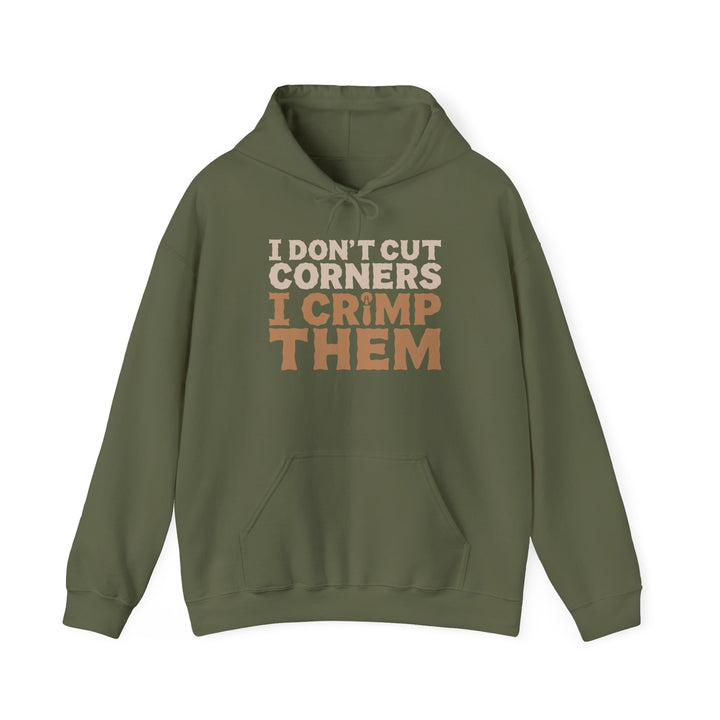 I Don’t Cut Corners, I Crimp Them Heavy Blend Hoodie