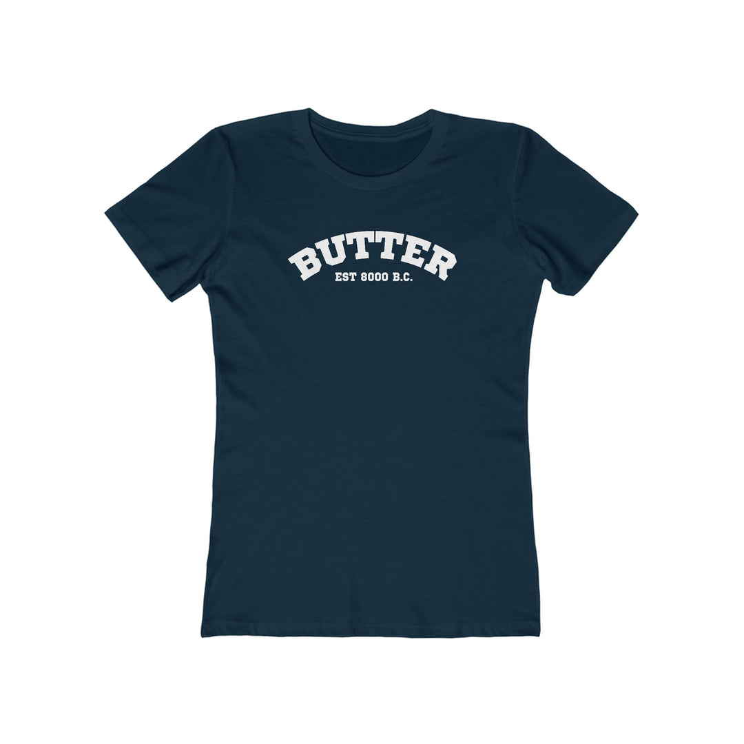 Butter Est. 8000 B.C. Women’s Fit T-Shirt
