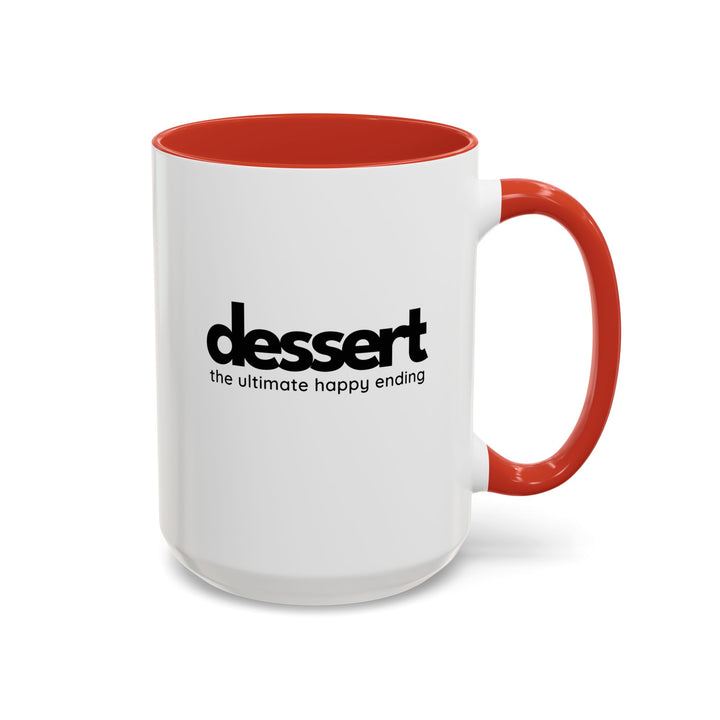 Dessert: The Ultimate Happy Ending Color Accent Mug