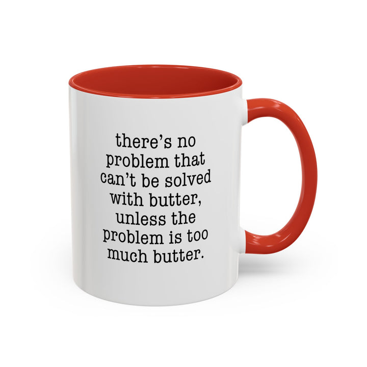 Butter Solves Problems Color Accent Mug