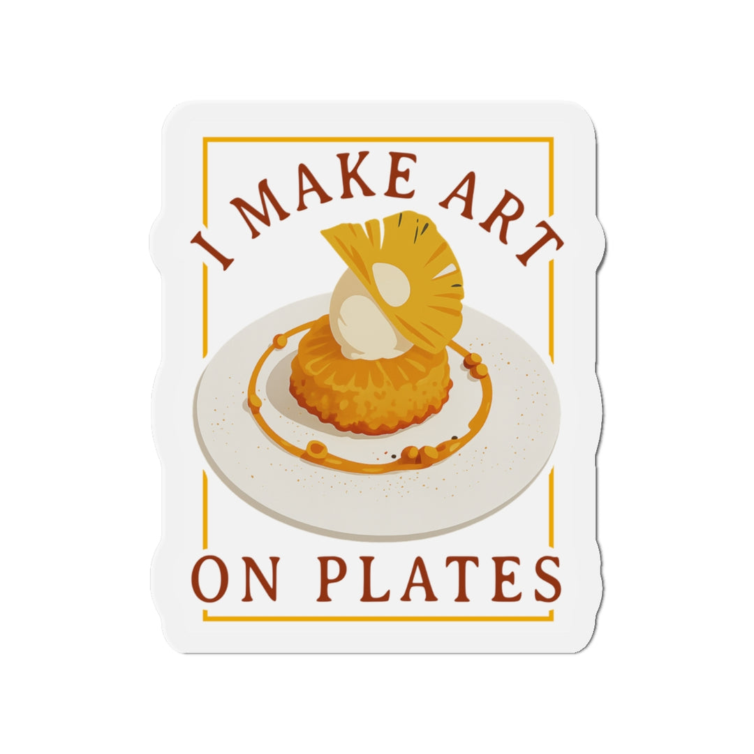 I Make Art On Plates Vinyl Magnet
