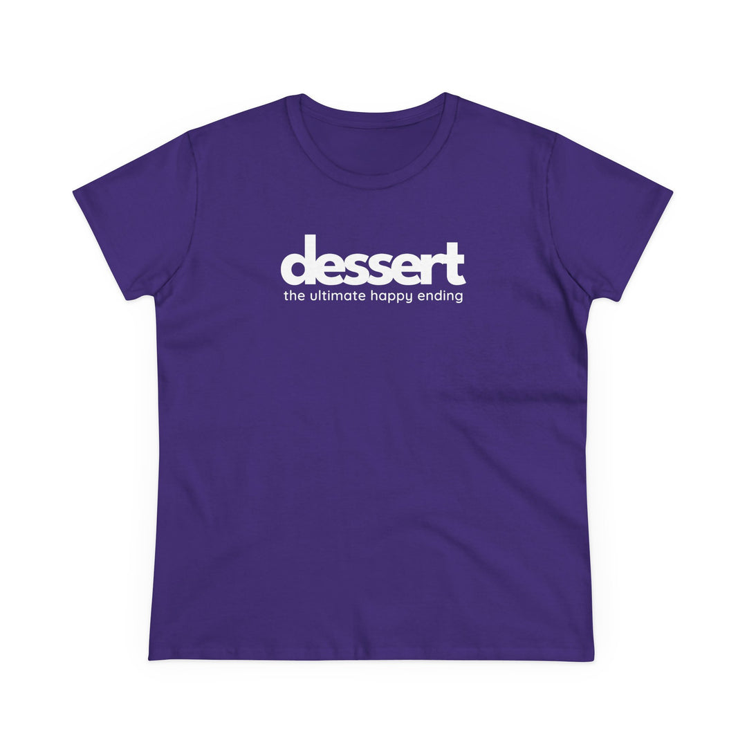 Dessert: The Ultimate Happy Ending Women's Cotton T-Shirt