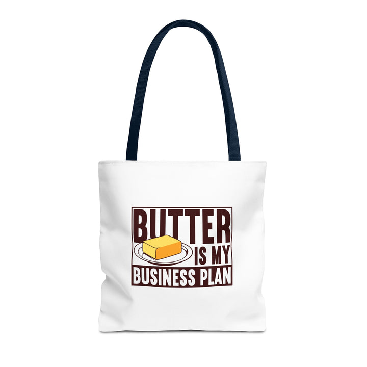 Butter Is My Business Plan Tote Bag