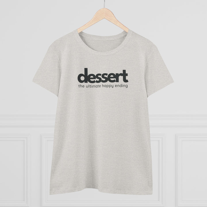 Dessert: The Ultimate Happy Ending Women's Cotton T-Shirt
