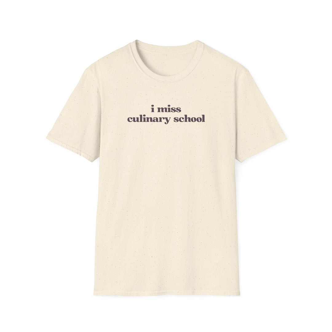 I Miss Culinary School Softstyle T-Shirt