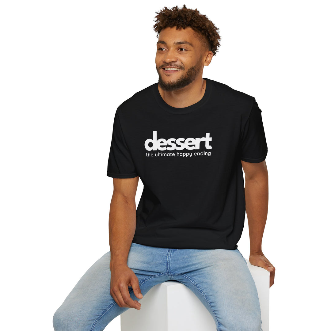 Dessert: The Ultimate Happy Ending Unisex T-Shirt
