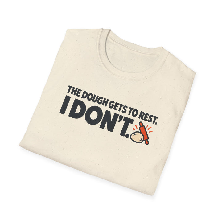Only the Dough Rests Softstyle T-Shirt